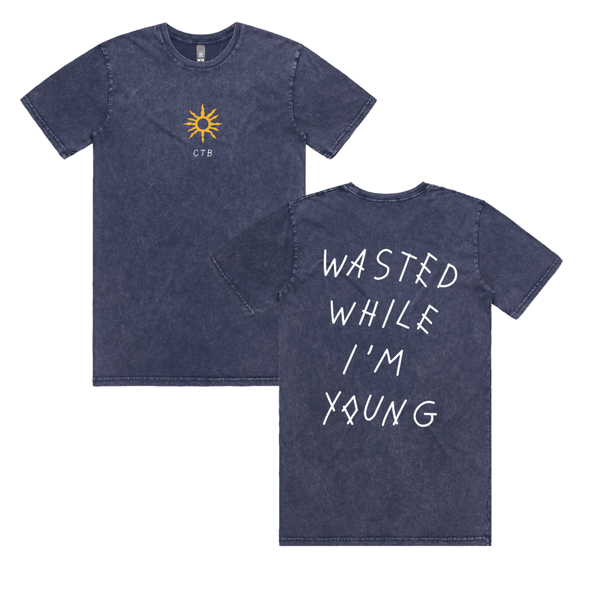 Wasted While I'm Young Tee